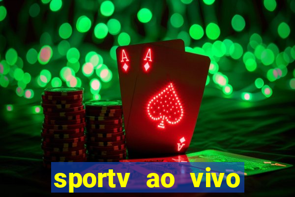 sportv ao vivo mega canais
